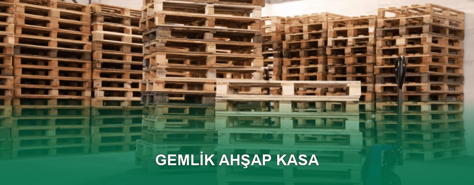 Gemlik Ahşap Kasa İmalatı